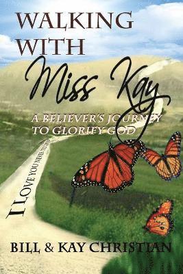 Bill Christian, Kay Christian - Walking with Miss Kay, Häftad