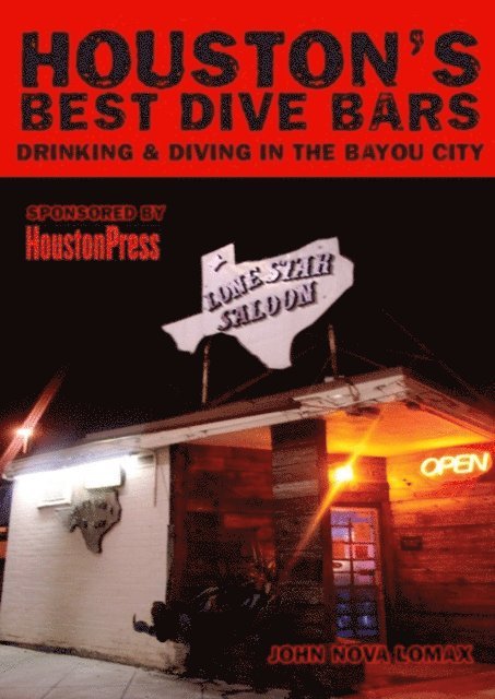 John Nova Lomax - Houston's Best Dive Bars, E-bok