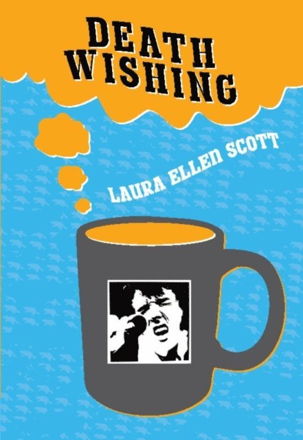 Laura Ellen Scott - Death Wishing, E-bok