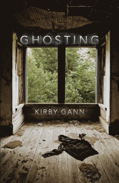 Kirby Gann - Ghosting, E-bok