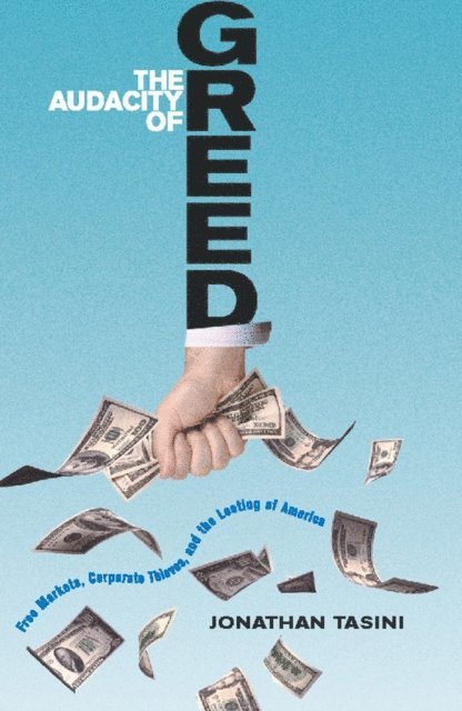 Jonathan Tasini - Audacity of Greed, E-bok