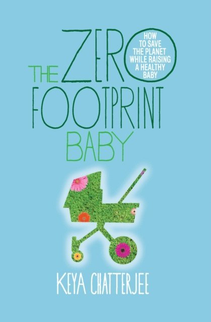 Keya Chatterjee - Zero Footprint Baby, E-bok