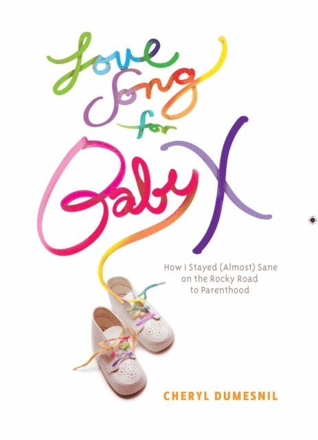 Cheryl Dumesnil - Love Song For Baby X, E-bok