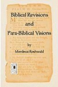Biblical Revisions And Para-Biblical Visions