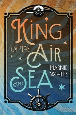 Marnie White - King of the Air and Sea, Häftad