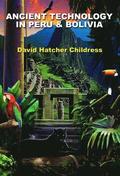 Ancient Technology in Peru and Bolivia