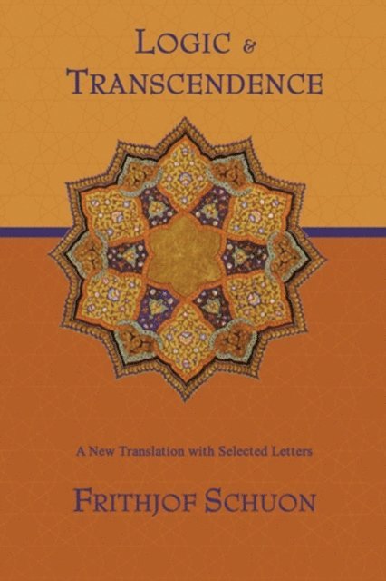 Frithjof Schuon - Logic and Transcendence, E-bok