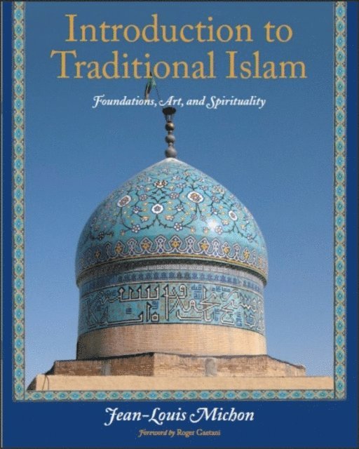 Jean-Louis Michon - Introduction to Traditional Islam, E-bok. Tillgänglighet: Lägg i varukorg