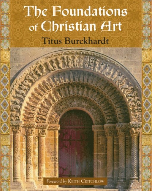 Titus Burckhardt - Foundations of Christian Art, E-bok