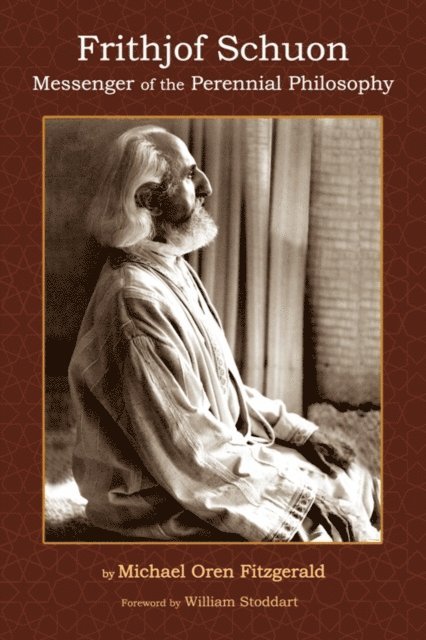 Michael Oren Fitzgerald - Frithjof Schuon, E-bok