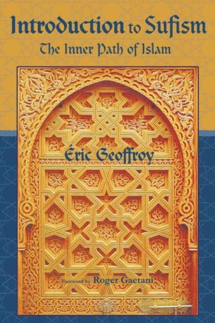 Eric Geoffroy - Introduction To Sufism, E-bok. Tillgänglighet: Lägg i varukorg