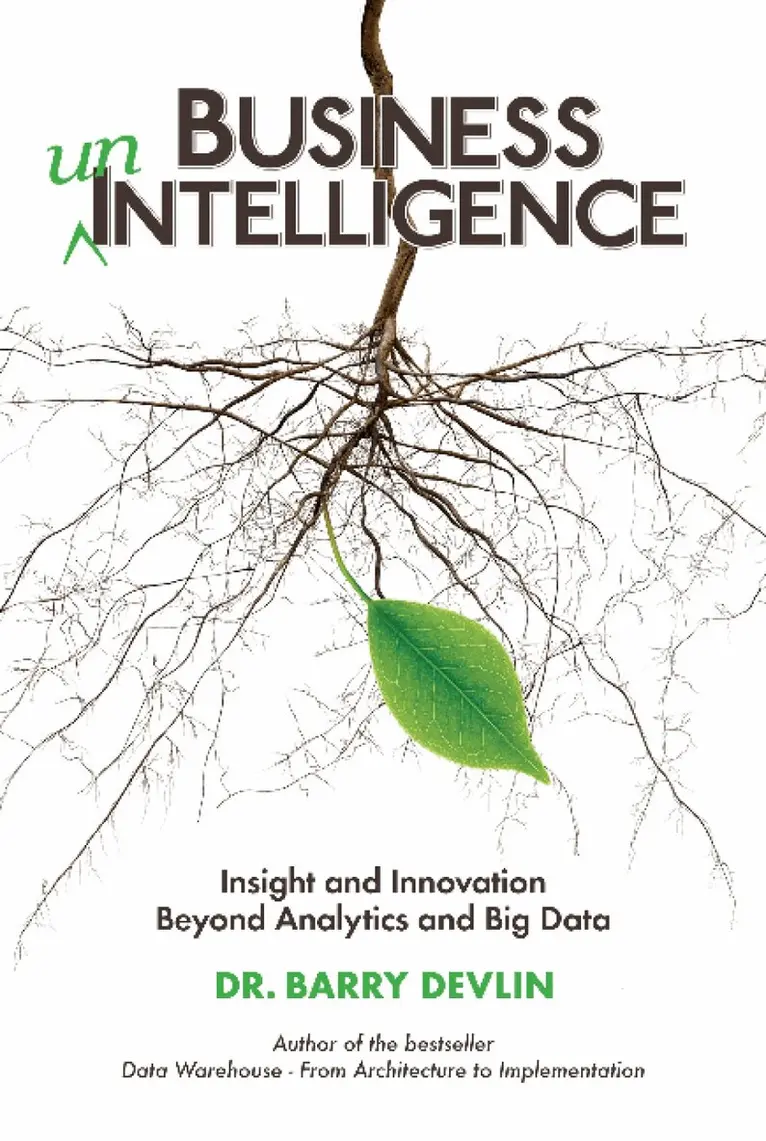 Barry Devlin - Business unIntelligence, Häftad. Tillgänglighet: Lägg i varukorg
