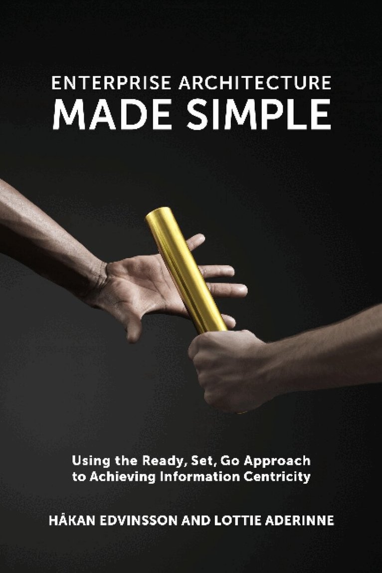 Hakan Edvinsson, Lottie Aderinne - Enterprise Architecture Made Simple, Häftad