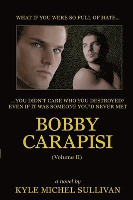 Kyle Michel Sullivan - Bobby Carapisi, Häftad
