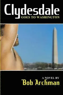 Bob Archman - Clydesdale Goes to Washington, Häftad. Tillgänglighet: Lägg i varukorg