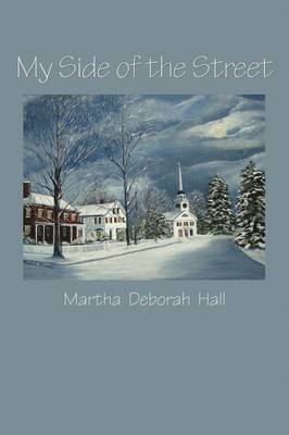 Martha Deborah Hall - My Side of the Street, Häftad