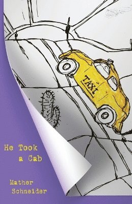 Mather Schneider - He Took a Cab, Häftad. Tillgänglighet: Lägg i varukorg