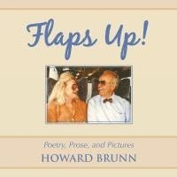 Howard Brunn - Flaps Up!: Poetry, Prose, and Pictures, Häftad