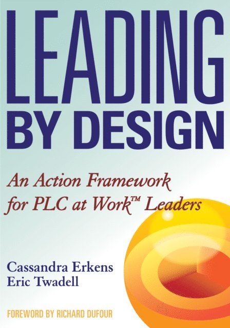 Eric Twadell, Cassandra Erkens - Leading by Design, E-bok