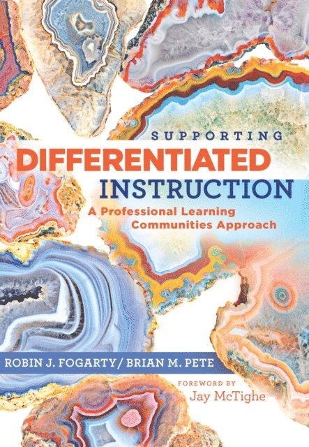 Brian M. Pete, Robin J. Fogarty - Supporting Differentiated Instruction, E-bok