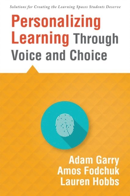 Lauren Hobbs, Amos Fodchuk, Adam Garry - Personalizing Learning Through Voice and Choice, E-bok