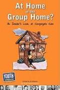 At Home in the Group Home?: An Insider's Look at Congregate Care