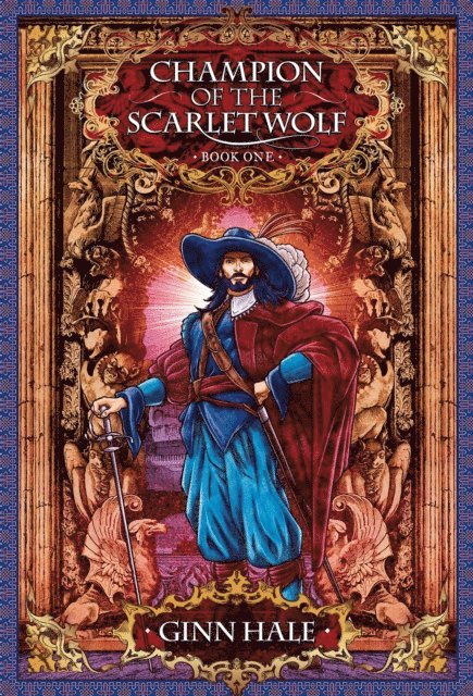 Ginn Hale - Champion of the Scarlet Wolf Book One, E-bok