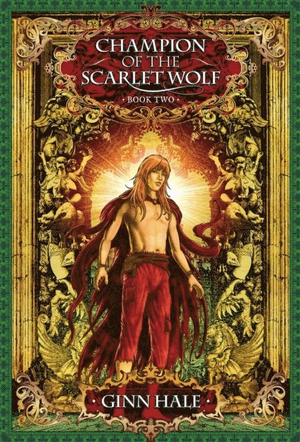Ginn Hale - Champion of the Scarlet Wolf Book Two, E-bok
