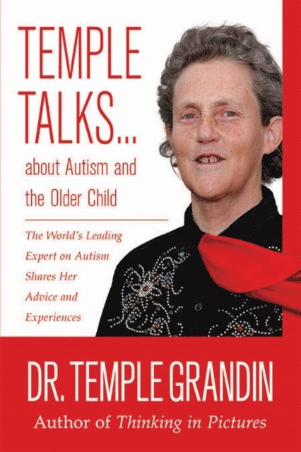 Temple Grandin - Temple Talks about Autism and the Older Child, E-bok
