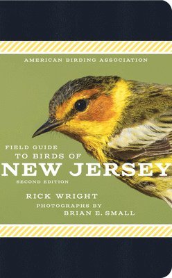 Rick Wright - American Birding Association Field Guide to the Birds of New Jersey: Second Edition, Häftad