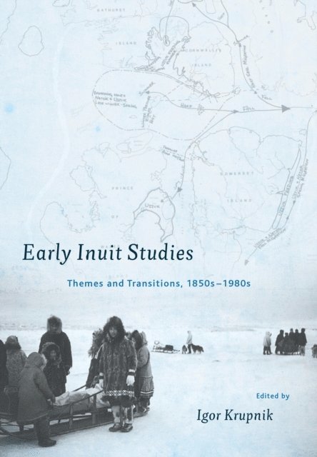 Igor Krupnik - Early Inuit Studies, E-bok