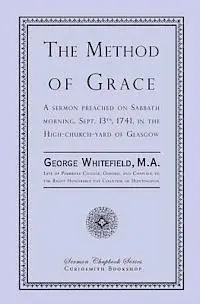 George Whitefield - The Method of Grace, Häftad. Tillgänglighet: Lägg i varukorg