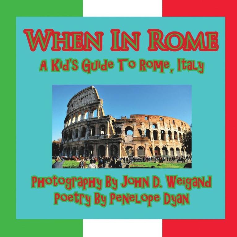 Penelope Dyan - When in Rome, a Kid's Guide to Rome, Häftad