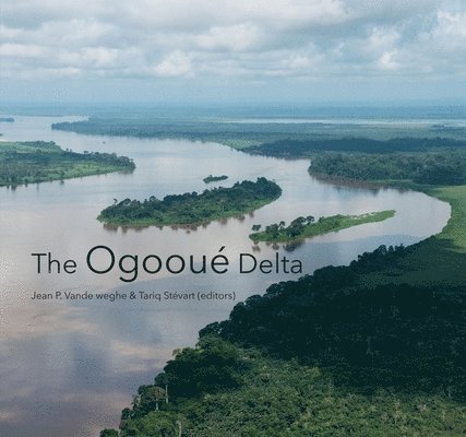Jean P. Vande Weghe, Tariq Stévart - Ogooué Delta, Inbunden