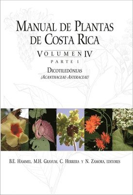 B. E. Hammel, M. H. Grayum, C. Herrera, N. Zamora - Manual de Plantas de Costa Rica, Volumen IV, Parte 1, Inbunden