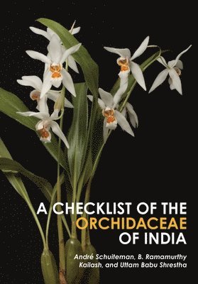 André Schuiteman, B. R. Kailash, Uttam Babu Shrestha - Checklist of the Orchidaceae of India, Häftad