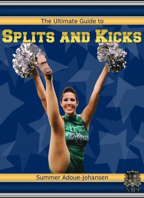 Summer Adoue-Johansen - Ultimate Guide to Splits and Kicks, E-bok