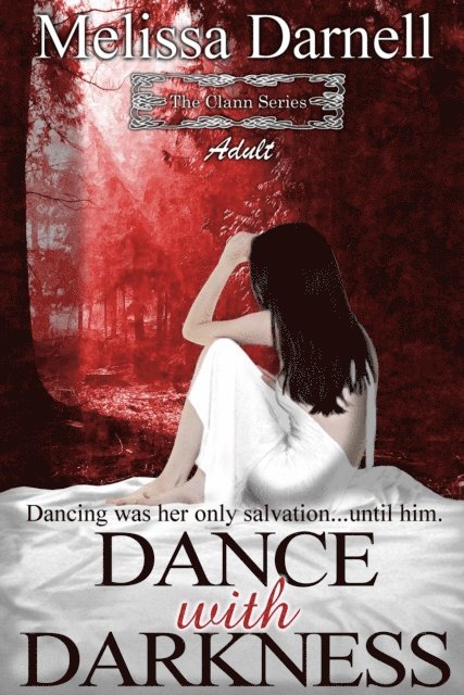 Melissa Darnell - Clann Series, Adult: Dance with Darkness, E-bok