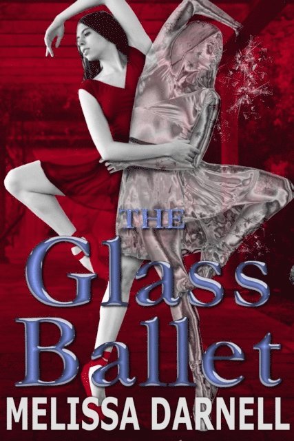 Melissa Darnell - Glass Ballet, E-bok
