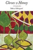 Athena Kildegaard - Cloves & Honey: Love Poems, Häftad. Tillgänglighet: Tillfälligt slut