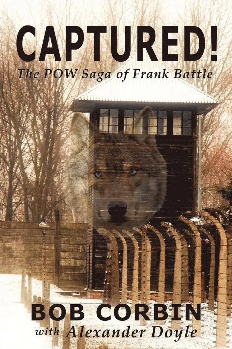 Bob Corbin, Alexander Doyle - Captured! the POW Saga of Frank Battle, Häftad. Tillgänglighet: Lägg i varukorg
