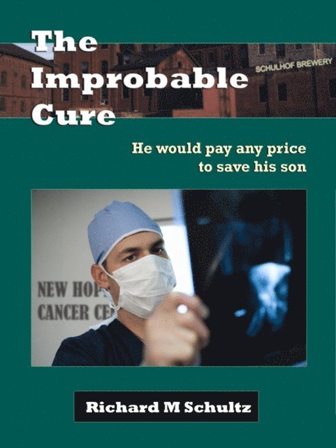 Richard M. Schultz - Improbable Cure, E-bok