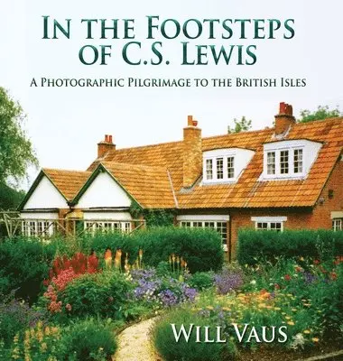 Will Vaus - In the Footsteps of C. S. Lewis, Inbunden. Tillgänglighet: Lägg i varukorg