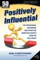 Rob Christensen, Jim Hawley - Positively Influential: Top Professional Networking and Attraction Marketing Secrets from the Real World, Häftad. Tillgänglighet: Lägg i varukorg