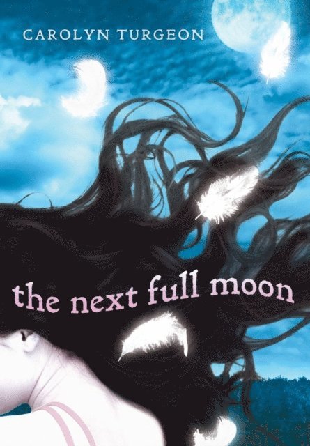 Carolyn Turgeon - Next Full Moon, E-bok