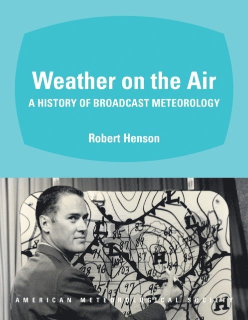 Robert Henson - Weather on the Air, E-bok