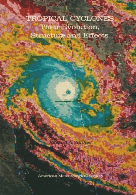 Richard Anthes - Tropical Cyclones, E-bok