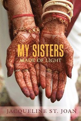Jacqueline St. Joan - My Sisters Made of Light, Häftad