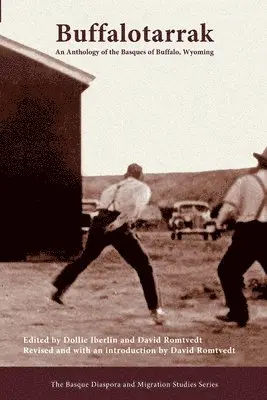 Dollie Iberlin - Buffalotarrak: An Anthology of the Basques of Buffalo, Wyoming, Häftad. Tillgänglighet: Lägg i varukorg