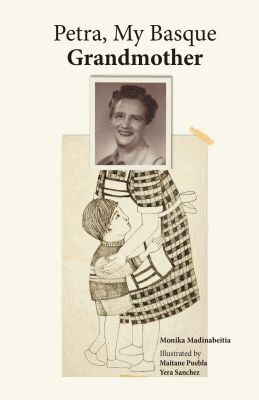 Monika Mandinabeitia - Petra, My Basque Grandmother, Häftad